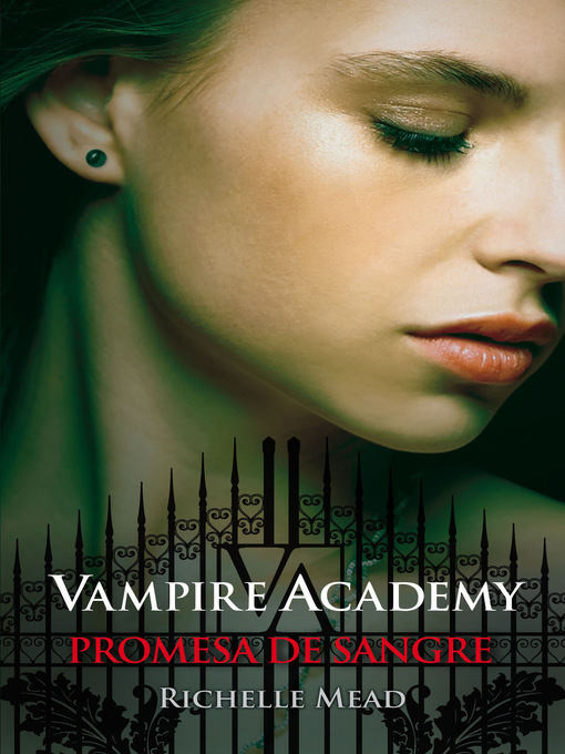 Title details for Promesa de sangre (Vampire Academy 4) by Richelle Mead - Wait list